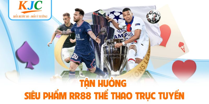 Tận hưởng siêu phẩm RR88 thể thao trực tuyến