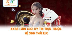 XX88 | Sân Chơi Uy Tín Trực Thuộc Hệ Sinh Thái KJC